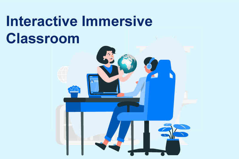 Immersive Classroom Experience
